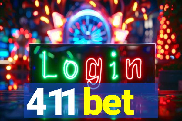 411 bet